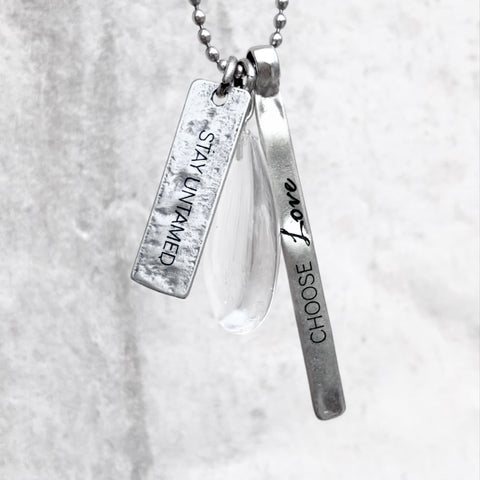 Choose Love & Stay Untamed Necklace with Clear Quartz Crystal